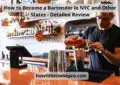How to Become a Bartender in NYC and Other States - Detailed Review