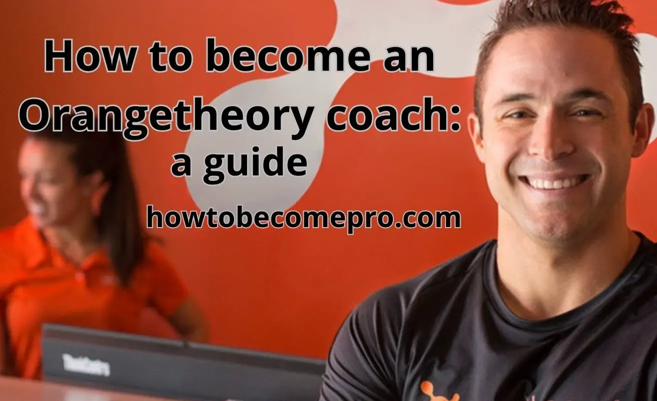How to become an Orangetheory coach: the best guide 2023