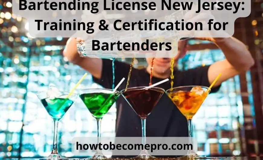 Bartending License New Jersey: Training & Certification for Bartenders